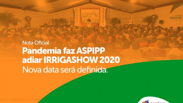 Nota Oficial: Pandemia faz ASPIPP adiar IRRIGASHOW 2020. Nova data será definida.
