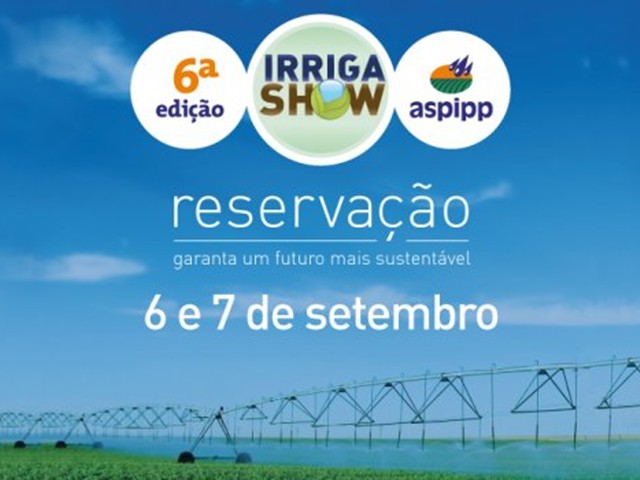 ReservaÃ§Ã£o serÃ¡ o tema deste ano do Irrigashow