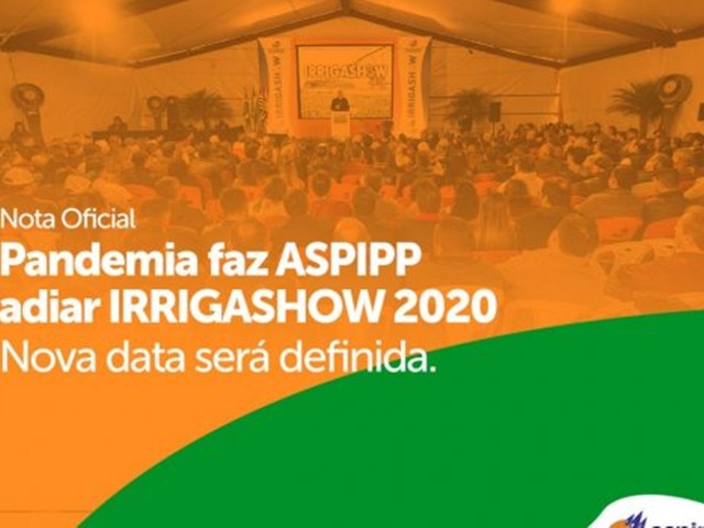 Nota Oficial: Pandemia faz ASPIPP adiar IRRIGASHOW 2020. Nova data será definida.